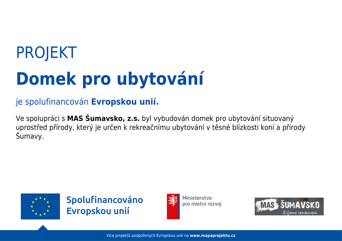 Projekt Domek pro ubytování je spolufinancován Evropskou unií